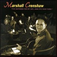 Purchase Marshall Crenshaw - I've Suffered For My Art