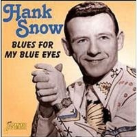 Purchase HANK SNOW - Blues for My Blue Eyes