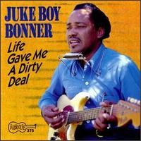 Purchase Juke Boy Bonner - Life Gave Me a Dirty Deal