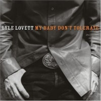 Purchase Lyle Lovett - My Baby Don't Tolerate