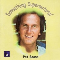 Purchase Pat Boone - Something Supernatural