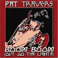Purchase Pat Travers - Boom Boom