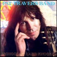 Purchase Pat Travers - School Of Hard Knocks