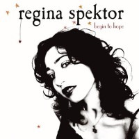 Purchase Regina Spektor - Begin To Hope
