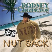 Purchase Rodney Carrington - Nut Sack