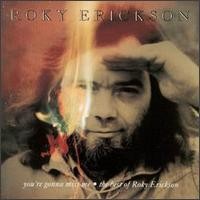 Purchase Roky Erickson - You're Gonna Miss Me: The Best of Roky Erickson