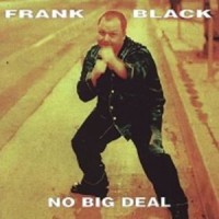 Purchase Frank Black - No Big Deal
