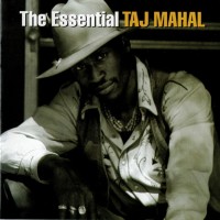 Purchase Taj Mahal - The Essential Taj Mahal CD1