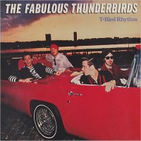 Purchase The Fabulous Thunderbirds - T-Bird Rhythm