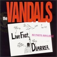 Purchase The Vandals - Live Fast, Diarrhea
