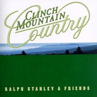 Purchase Ralph Stanley & Friends - Clinch Mountain Country