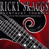 Purchase Ricky Skaggs - Live At The Charleston Music Hall