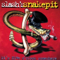 Purchase Slash's Snakepit - It's Five O'Clock Somewhere