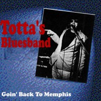 Purchase Totta's Bluesband - Goin' Back To Memphis
