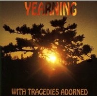 Purchase Yearning - With Tragedies Adorned