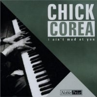 Purchase Chick Corea - I Ain't Mad At You