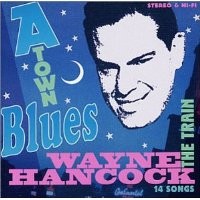 Purchase Wayne Hancock - A-Town Blues