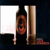 Purchase Cock Sparrer - Bloody Minded: The Best of Cock Sparrer