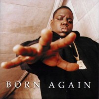 Purchase Notorious B.I.G. - Born Agai n