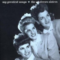 Purchase The Andrews Sisters - My Greatest Songs