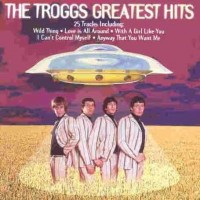 Purchase The Troggs - Greatest Hits