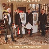 Purchase Detroit Diesel - The Whacka Whacka Experience