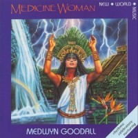 Purchase Medwyn Goodall - Medicine Woman