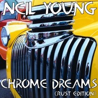 Purchase Neil Young - Chrome Dreams (Vinyl)
