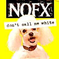 Purchase NOFX - Don't call me whit e