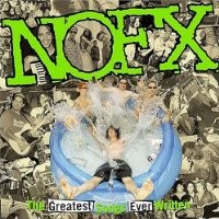 Purchase NOFX - "The Greatest Songs ever writt