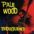 Buy Paul Wood - Bridgeburner Mp3 Download