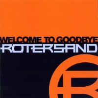Purchase RoterSand - Welcome To Goodbye