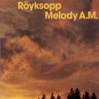 Purchase Röyksopp - Melody A.M.