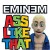 Buy Eminem - Ass Like That (CDS) Mp3 Download