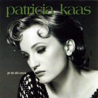 Purchase Patricia Kaas - Je Te Dis Vous