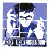 Purchase Ursula 1000 - All Systems Are Go Go