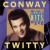 Buy Conway Twitty - Super Hits Mp3 Download