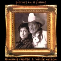 Purchase Willie Nelson & Kimmie Rhodes - Picture In A Frame