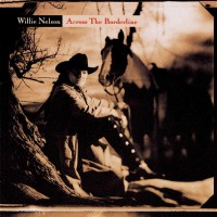 Purchase Willie Nelson - Across The Borderline