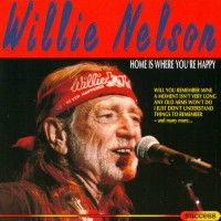 Purchase Willie Nelson - Home Is Where You're Happy