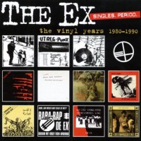 Purchase The Ex - Singles Period (The Vinyl Years 1980-1990)