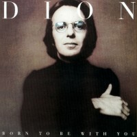 Purchase Dion - Born To Be With You / Streetheart