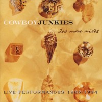 Purchase Cowboy Junkies - 200 More Miles CD1