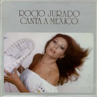 Purchase Rocio Jurado - Rocio canta a Mexico