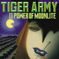 Purchase Tiger Army - II: Power Of Moonlite