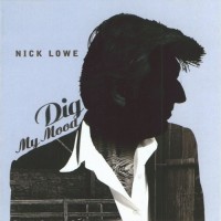Purchase Nick Lowe - dig my mood