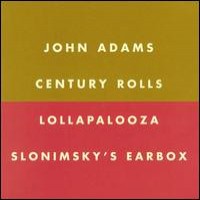 Purchase John Adams - Century Rolls, Lollapalooza, Slonimsky's Earbox
