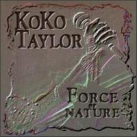 Purchase Koko Taylor - Force Of Nature