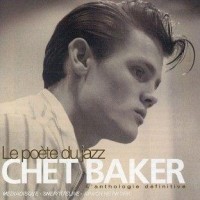 Purchase Chet Baker - Le Poète Du Jazz