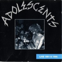 Purchase The Adolescents - [1989] Live in 1981 and 1986